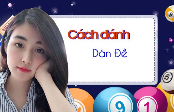 Các Loại Dàn Đề MB Chuẩn Đẹp Hôm Nay?