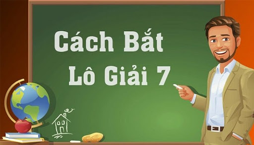 Cách bắt lô kép ở giải 7 siêu thần thánh, đánh là trúng